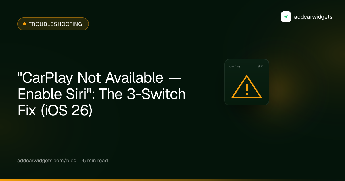 "CarPlay Not Available — Enable Siri": The 3-Switch Fix (iOS 26)