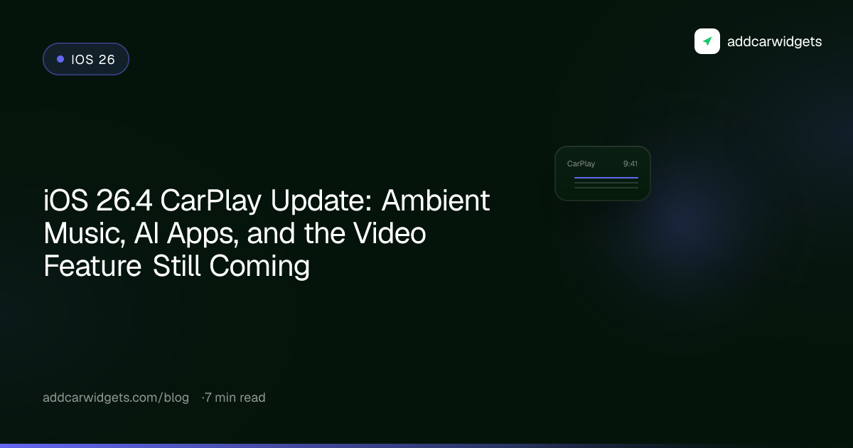 iOS 26.4 CarPlay Update: Ambient Music, AI Apps, and the Video Feature Still Coming